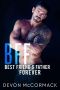 [BFF: Best Friend's Father 03] • BFF · Forever (BFF, Book 3)